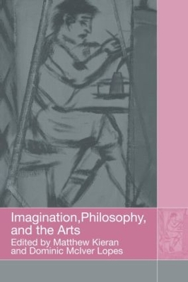 Imagination, Philosophy and the Arts book