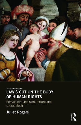 Law's Cut on the Body of Human Rights by Juliet Rogers