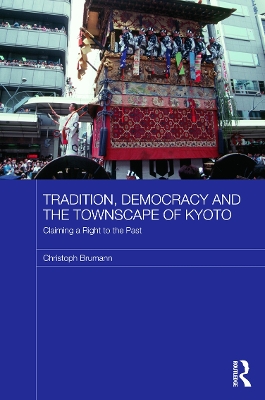 Tradition, Democracy and the Townscape of Kyoto book