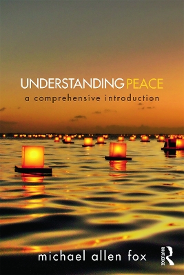 Understanding Peace by Michael Allen Fox