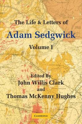 Life and Letters of Adam Sedgwick: Volume 1 book