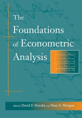 The Foundations of Econometric Analysis by David F. Hendry