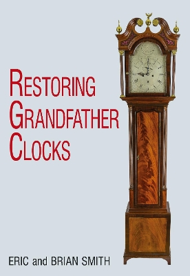 Restoring Grandfather Clocks book