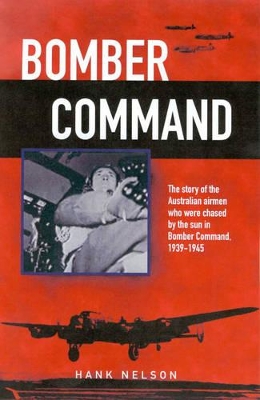 Chased by the Sun - Courageous Australians in Bomber Command in WWII: Courageous Australians in Bomber Command in World War II book