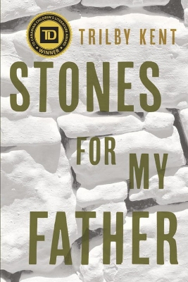 Stones For My Father by Trilby Kent