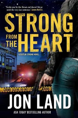 Strong from the Heart: A Caitlin Strong Novel book