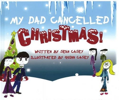 My Dad Cancelled Christmas! book