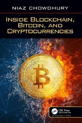 Inside Blockchain, Bitcoin, and Cryptocurrencies by Niaz Chowdhury
