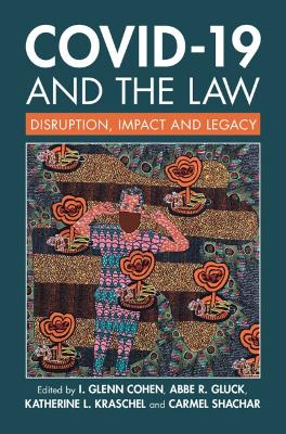 COVID-19 and the Law: Disruption, Impact and Legacy book