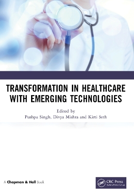 Transformation in Healthcare with Emerging Technologies by Pushpa Singh