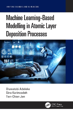 Machine Learning-Based Modelling in Atomic Layer Deposition Processes book