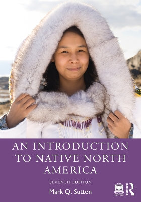 An An Introduction to Native North America by Mark Q. Sutton