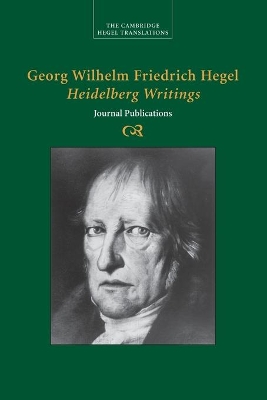 Georg Wilhelm Friedrich Hegel: Heidelberg Writings book