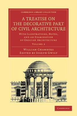 Treatise on the Decorative Part of Civil Architecture: Volume 2 book