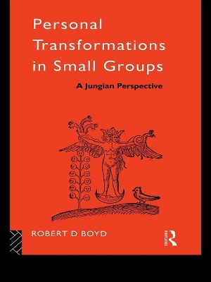Personal Transformations in Small Groups: A Jungian Perspective book