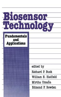 Biosensor Technology: Fundamentals and Applications by Richard P. Buck