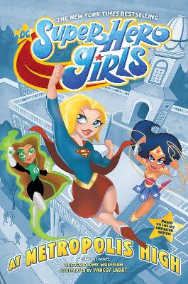 DC Super Hero Girls: At Metropolis High book