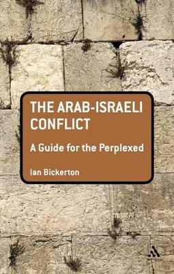 The Arab-Israeli Conflict: A Guide for the Perplexed book