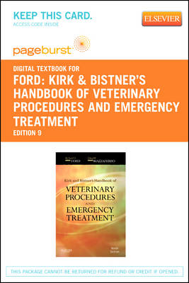 Kirk & Bistner's Handbook of Veterinary Procedures and Emergency Treatment - Elsevier eBook on Vitalsource (Retail Access Card) by Richard B. Ford