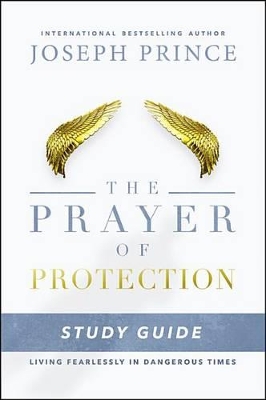 The Prayer of Protection Study Guide by Joseph Prince