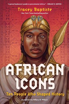 African Icons: Ten People Who Shaped History by Tracey Baptiste