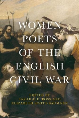 Women Poets of the English Civil War by Sarah C. E. Ross
