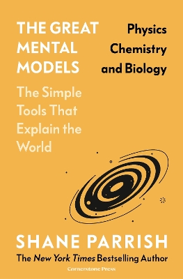 The Great Mental Models: Physics, Chemistry and Biology book