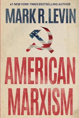 American Marxism by Mark R. Levin