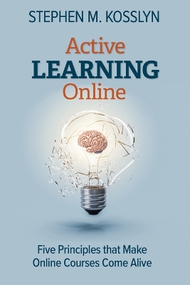 Active Learning Online: Five Principles that Make Online Courses Come Alive book