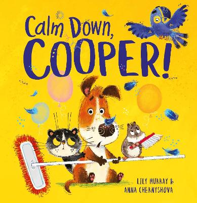 Calm Down, Cooper! by Lily Murray