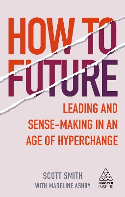 How to Future: Leading and Sense-making in an Age of Hyperchange book