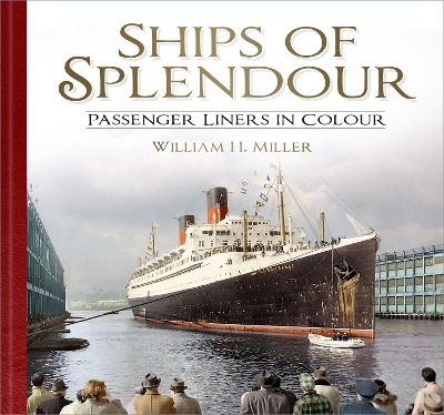 Ships of Splendour: Passenger Liners in Colour book