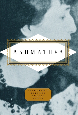 Anna Akhmatova: Poems by Anna Akhmatova