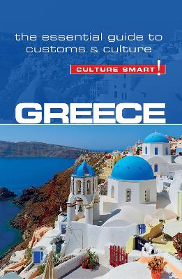 Greece - Culture Smart! The Essential Guide to Customs & Culture book