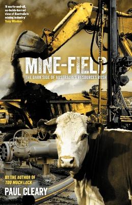 Mine-field: The Dark Side of Australia's Resource Rush book