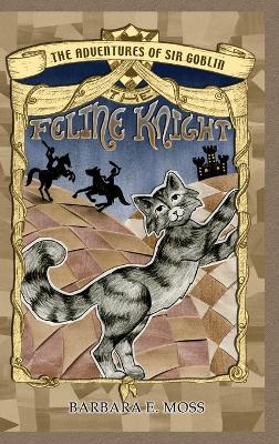 The Adventures of Sir Goblin, the Feline Knight book