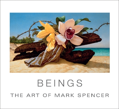 Beings: The Art of Mark Spencer book