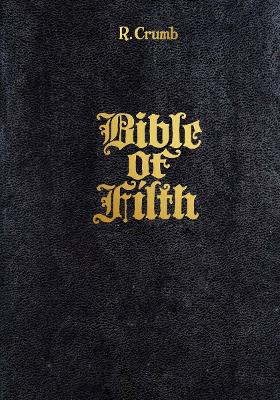 R. Crumb: Bible of Filth book