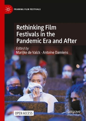 Rethinking Film Festivals in the Pandemic Era and After by Marijke de Valck