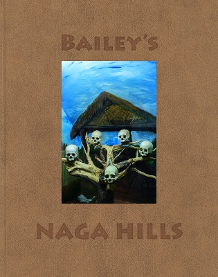 David Bailey: Bailey's Naga Hills book