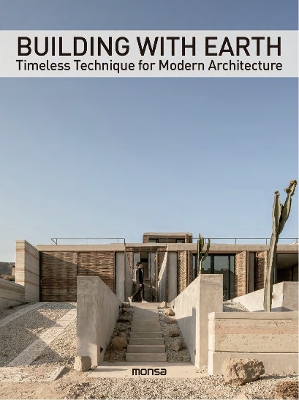 Building with Earth: Timeless Technique for Modern Architecture book