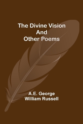 The Divine Vision and Other Poems book