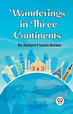 Wanderings in Three Continents (Edition2023) book