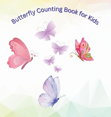 Butterfly Counting Book for Kids: An Adventure for Little Learners! book