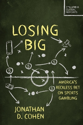 Losing Big: America's Dangerous Sports Gambling Boom book