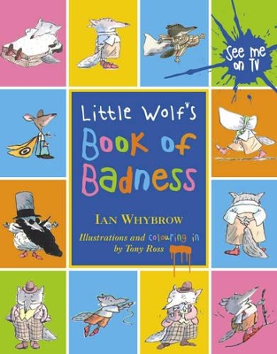 Little Wolf's Book of Badness: Colour Edition by Ian Whybrow