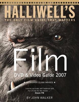 Halliwell's Film, DVD and Video Guide: 2007 book