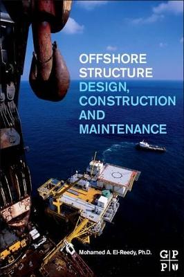 Offshore Structures by Mohamed A. El-Reedy