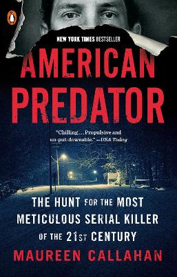 American Predator: The Hunt for the Most Meticulous Serial Killer of the 21st Century book
