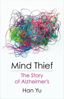 Mind Thief: The Story of Alzheimer's by Han Yu